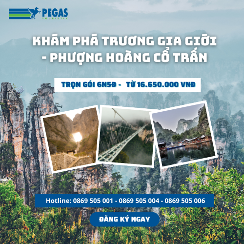 TÌNH TƯƠNG TÂY Trương Gia Giới - Phượng Hoàng Cổ Trấn 06 Ngày 05 Đêm