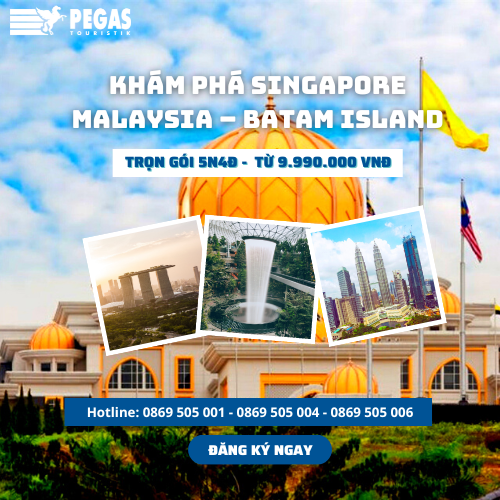 tour-Pegas-SINGAPORE-MALAYSIA-BATAM-ISLAND-5-ngay-4-dem