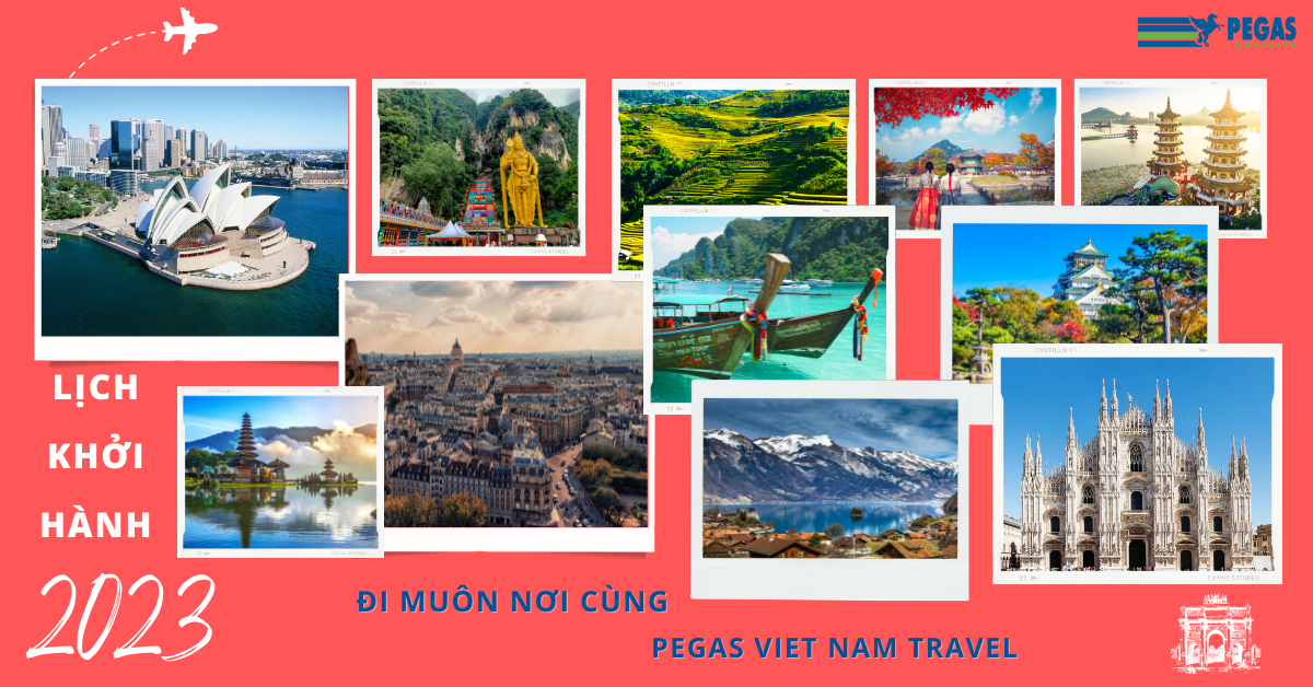Lich Trinh Cac Tour Khoi Hanh Nam 2023 Cua Pegas Vietnam Travel